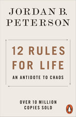 12 Rules For Life by Jordan B Peterson