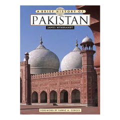 A Brief History Of Pakistan by James Wynbrandt