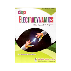 Majeed Electrodynamics by Prof Muhammad Kaleem Akhtar for MSc Physics BS Physics