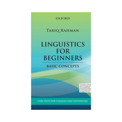 Oxford Linguistics for Beginners Basic Concepts by Tariq Rehman