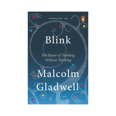 Blink by Malcolm Gladwell