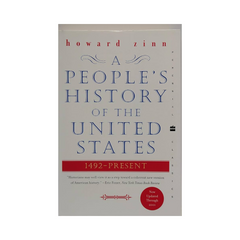 A Peoples History of the United States 1492 to Present by Howard Zinn