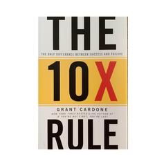 The 10X Rule by Grant Cardone