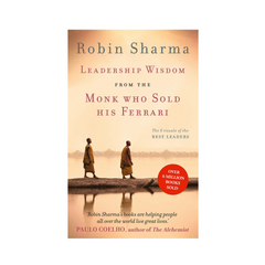 Leadership Wisdom From The Monk Who Sold His Ferrari by Robin Sharma