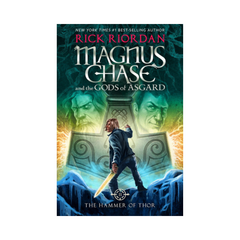Magnus Chase And The Hammer Of Thor by Rick Riordan