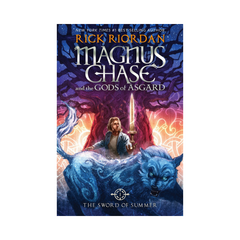 Magnus Chase And The Sword Of Summer by Rick Riordan