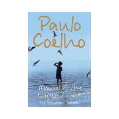 Manual of The Warrior of Light by Paulo Coelho