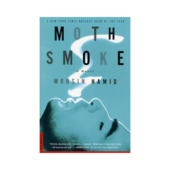 Moth Smoke by Mohsin Hamid