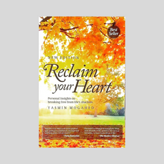Reclaim Your Heart by Yasmin Mogahed