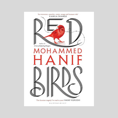 Red Birds by Mohammed Hanif