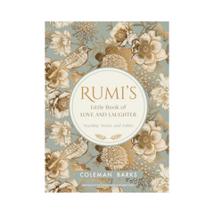 Rumis Little Book Of Love And Laughter by Coleman Barks