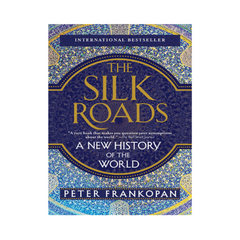 The Silk Roads by Peter Frankopan
