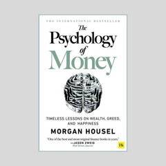 The Psychology of Money by Morgan Housel
