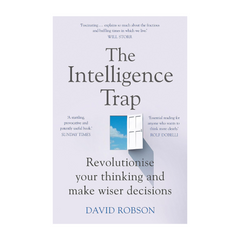The Intelligence Trap by David Robson