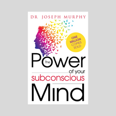 The Power of Your Subconscious Mind by Dr Joseph Murphy