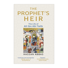 The Prophet's Heir by Hassan Abbas