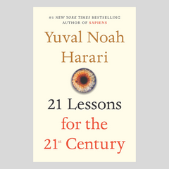 21 Lessons for 21 Century by Yuval Noah Harari