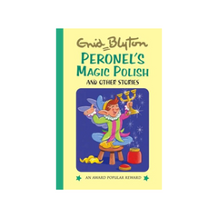 Peronel's Magic Polish and Other Stories by Guid Blyton