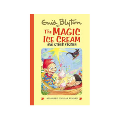 The Magic Ice Cream and Other Stories by Guid Blyton