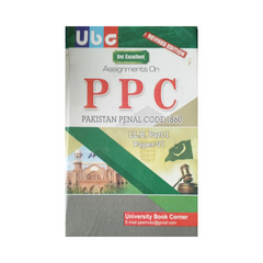 UBC Pakistan Penal Code PPC 1860 Paper 6 by Khurram Amir Qureshi For L.L.B Part 1