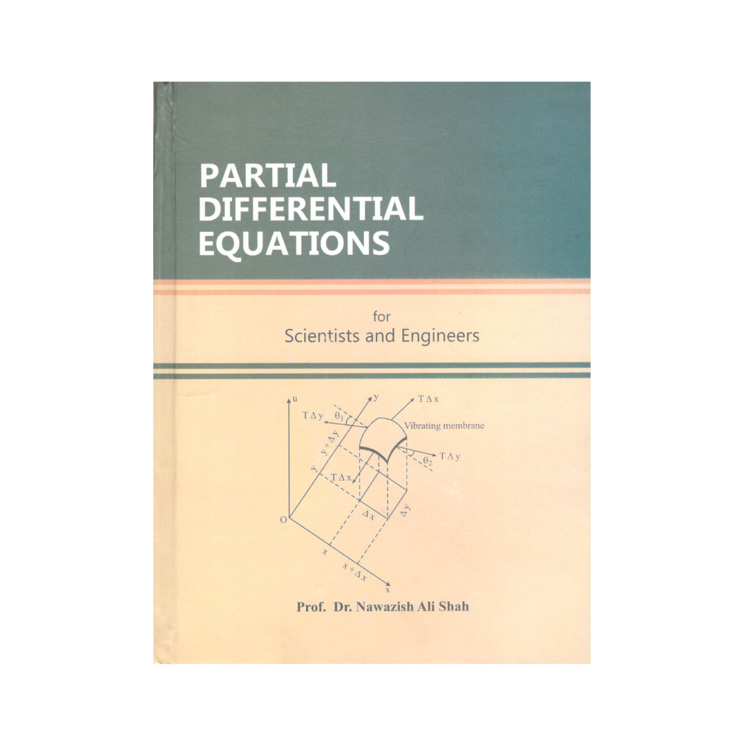 Partial Diffrential Equations For Scientists and Engineers By Prof Dr. Nawazish Ali Shah