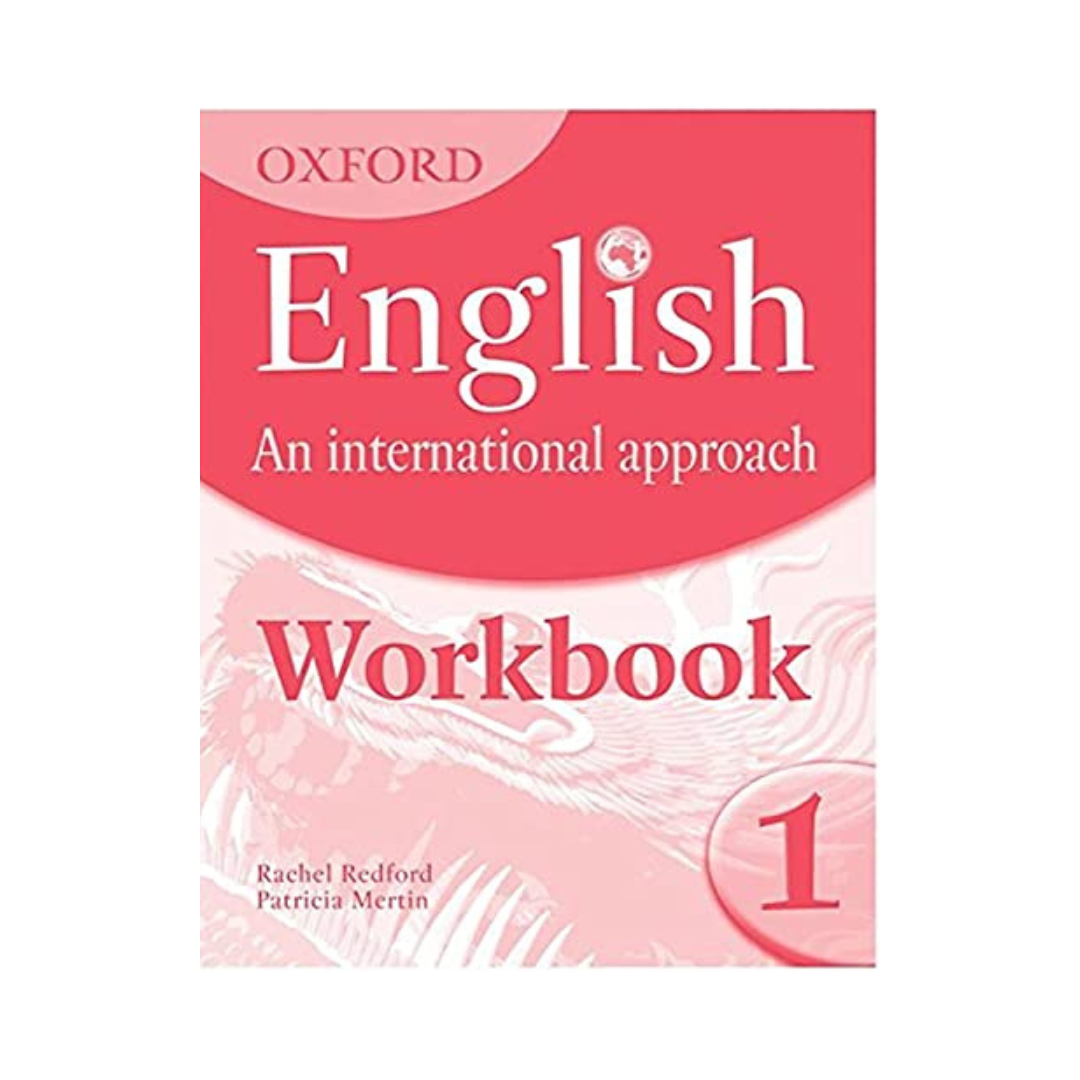 Oxford English An International Approach Workbook 1 by Patricia Mertin & Mark Saunders