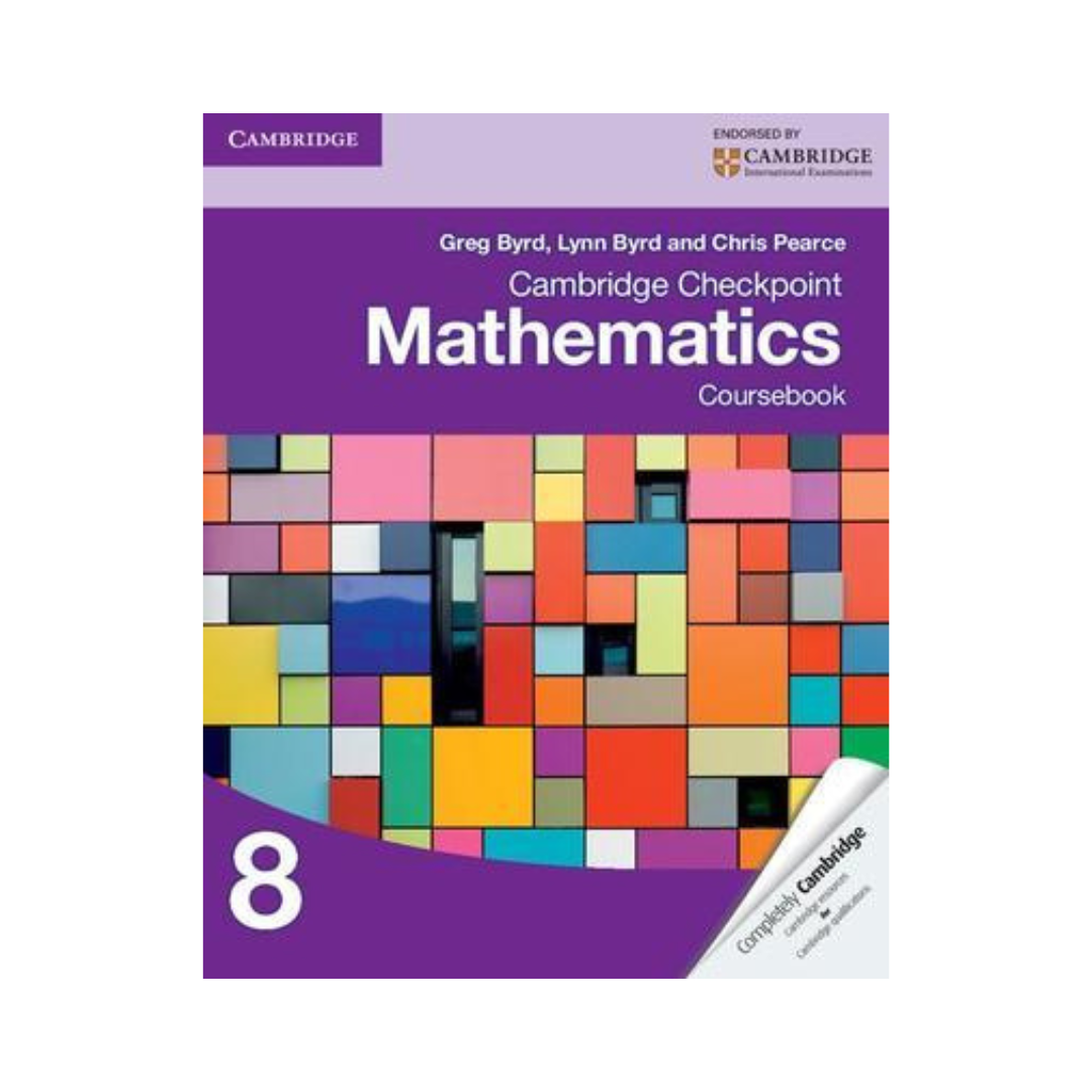 Cambridge Checkpoint Mathematics Coursebook 8 by Greg Byrd & Lynn Byrd