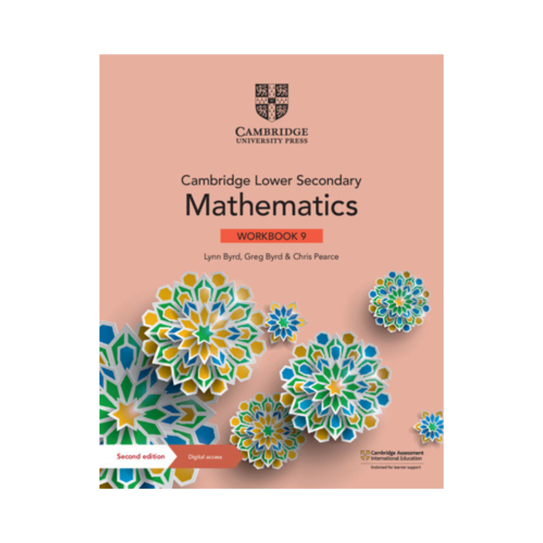 Cambridge Lower Secondary Mathematics WorkBook 9 by Lynn Byrd Greg Byrd Chris Pearce