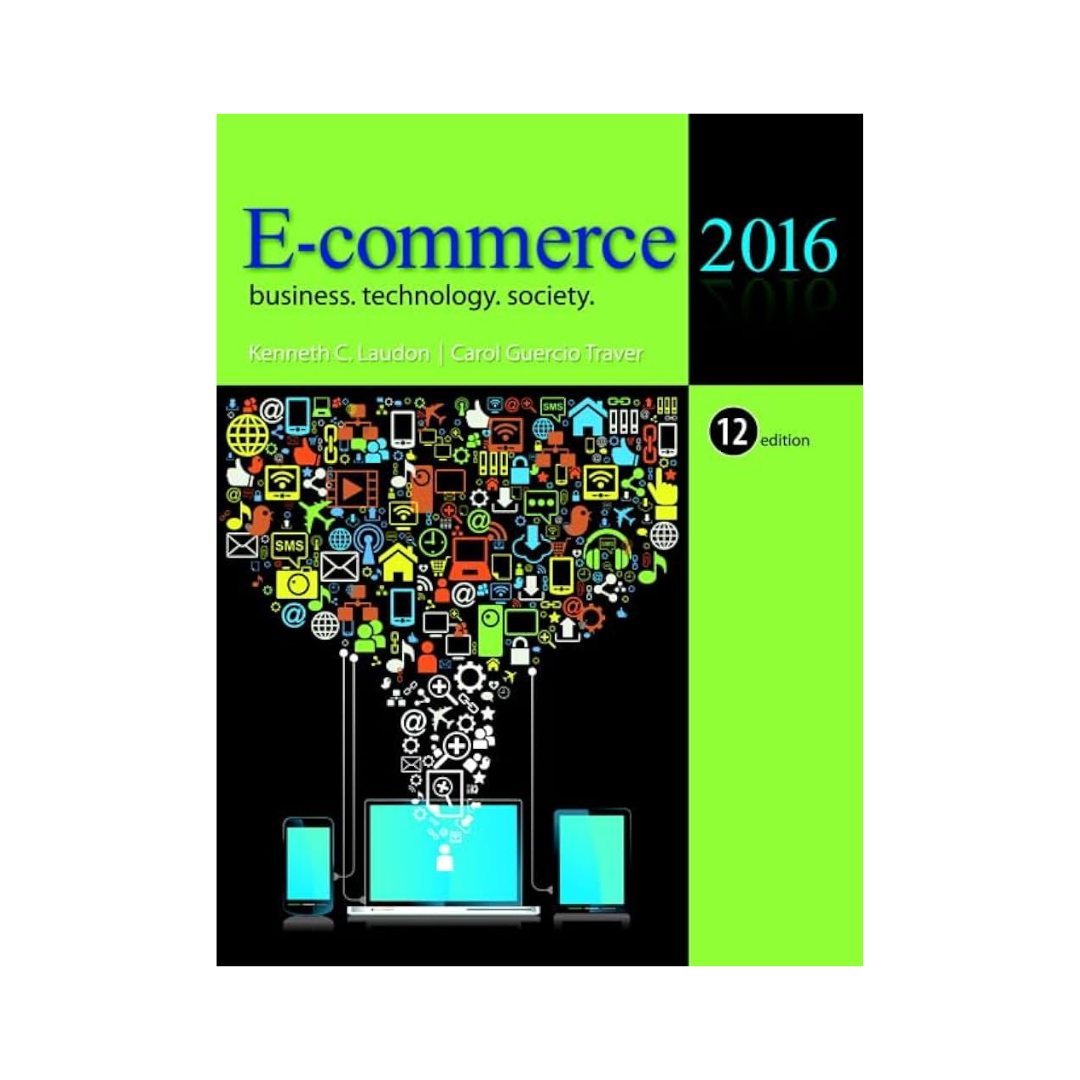 E Commerce 12th Edition by Kenneth C Laudon