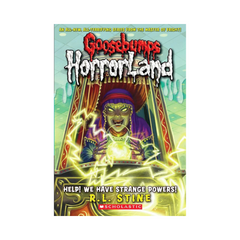 Goosebumps Horrorland Help We Have Strange Powers by R L Stine