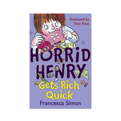 Horrid Henry Gets Rich Quick by Francesca Simon