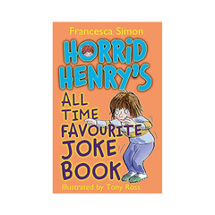 Horrid Henry's All Time Favourite Joke Book by Francesca Simon