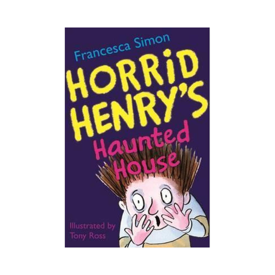 Horrid Henry's Haunted House by Francesca Simon