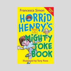 Horrid Henry's Mighty Joke Book by Francesca Simon