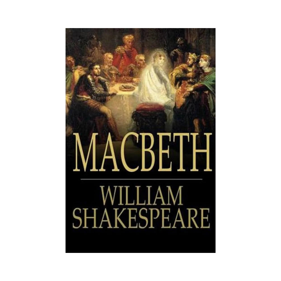 Macbeth by William Shakespeare