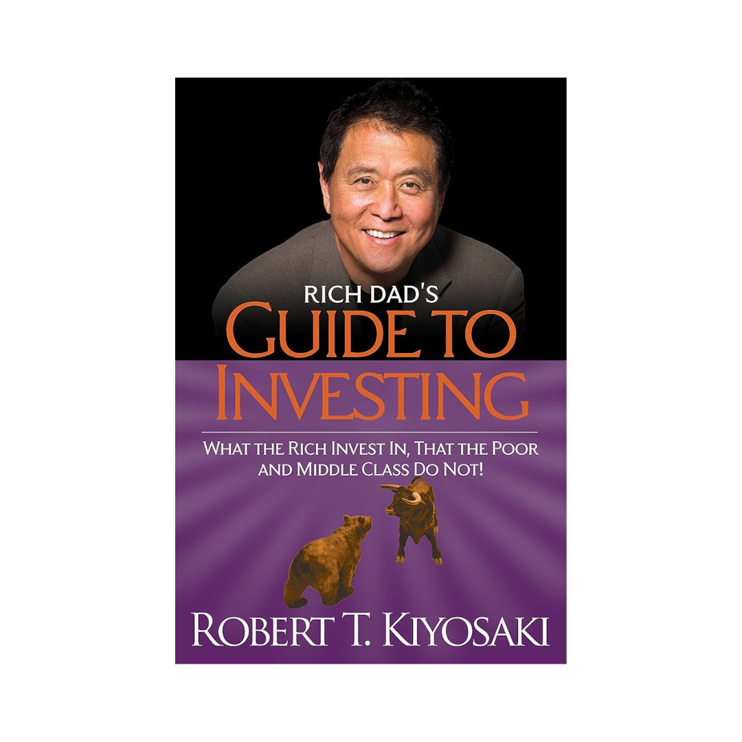 Rich Dad's Guide to Investing by Robert T Kiyosaki