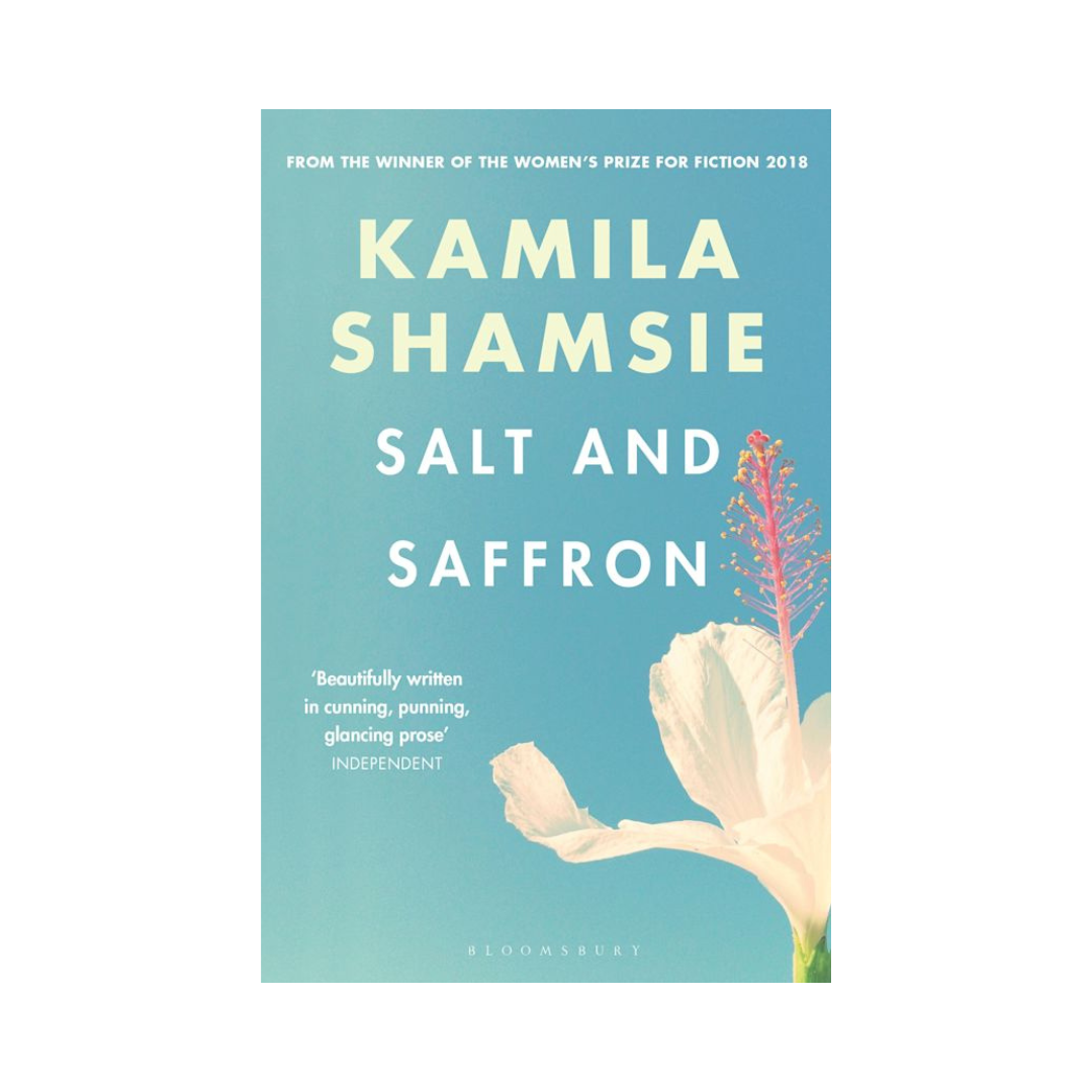 Salt And Saffron by Kamila Shamsie