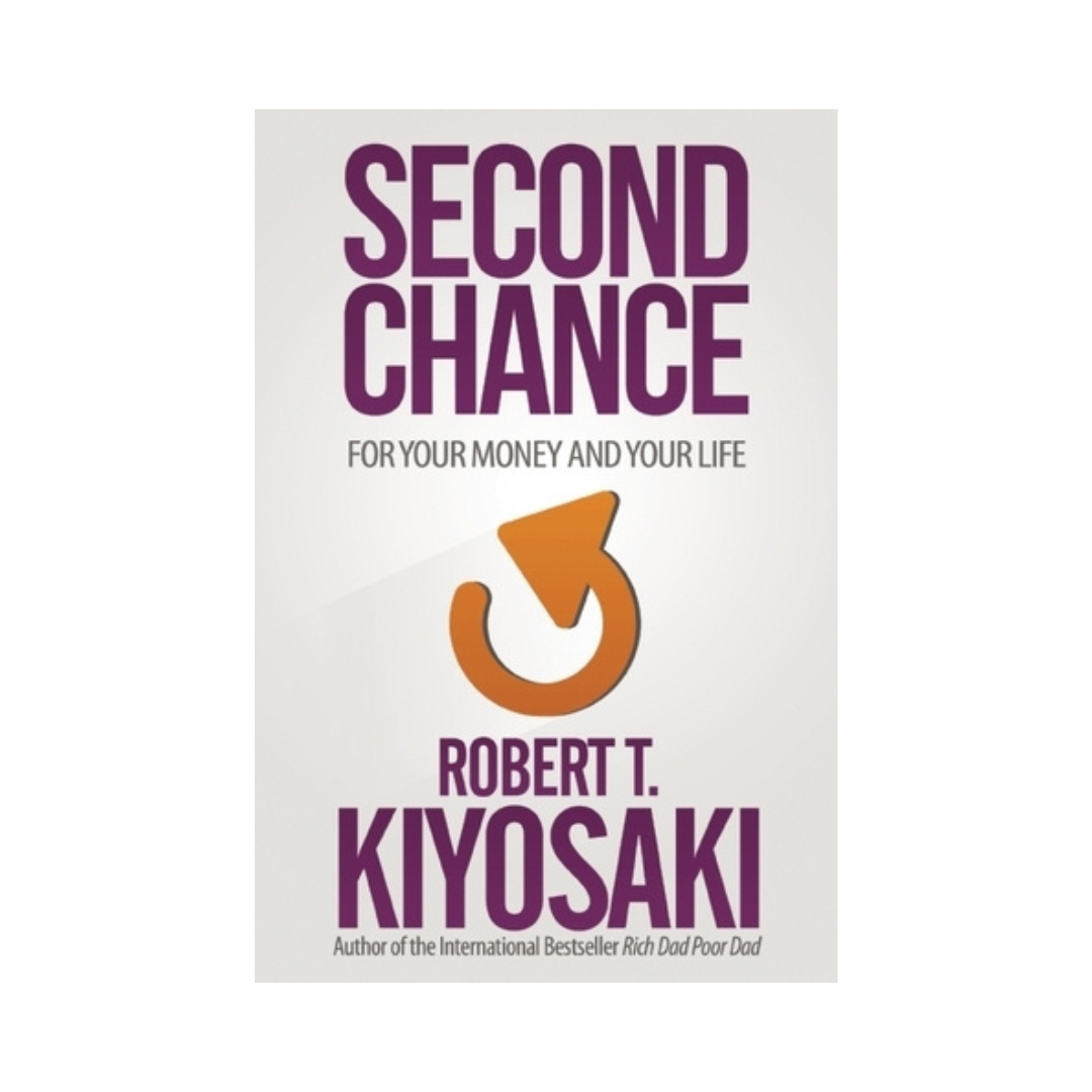 Second Chance by Robert T Kiyosaki