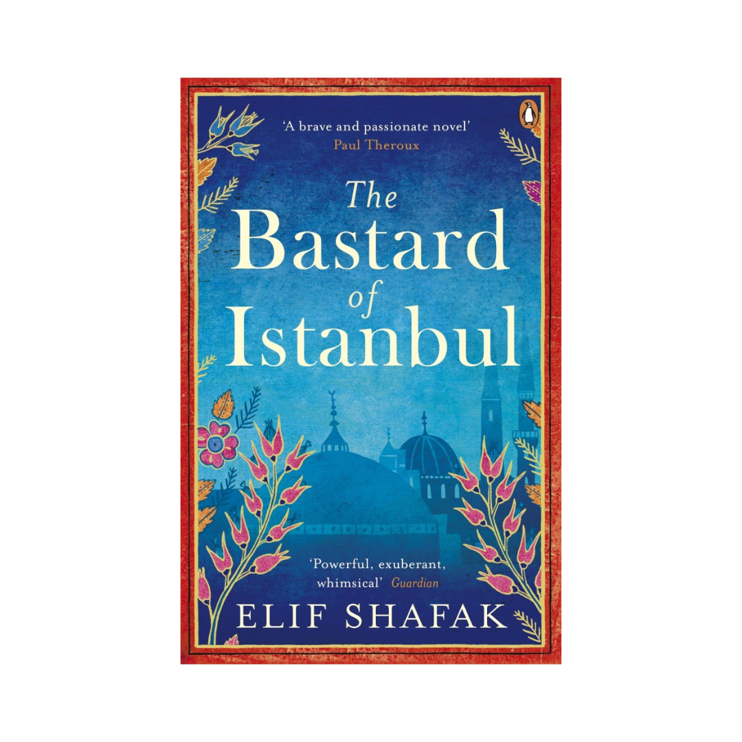 The Bastard Of Istanbul by Elif Shafak