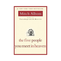 The Five People You Meet In Heaven by Mitch Albom