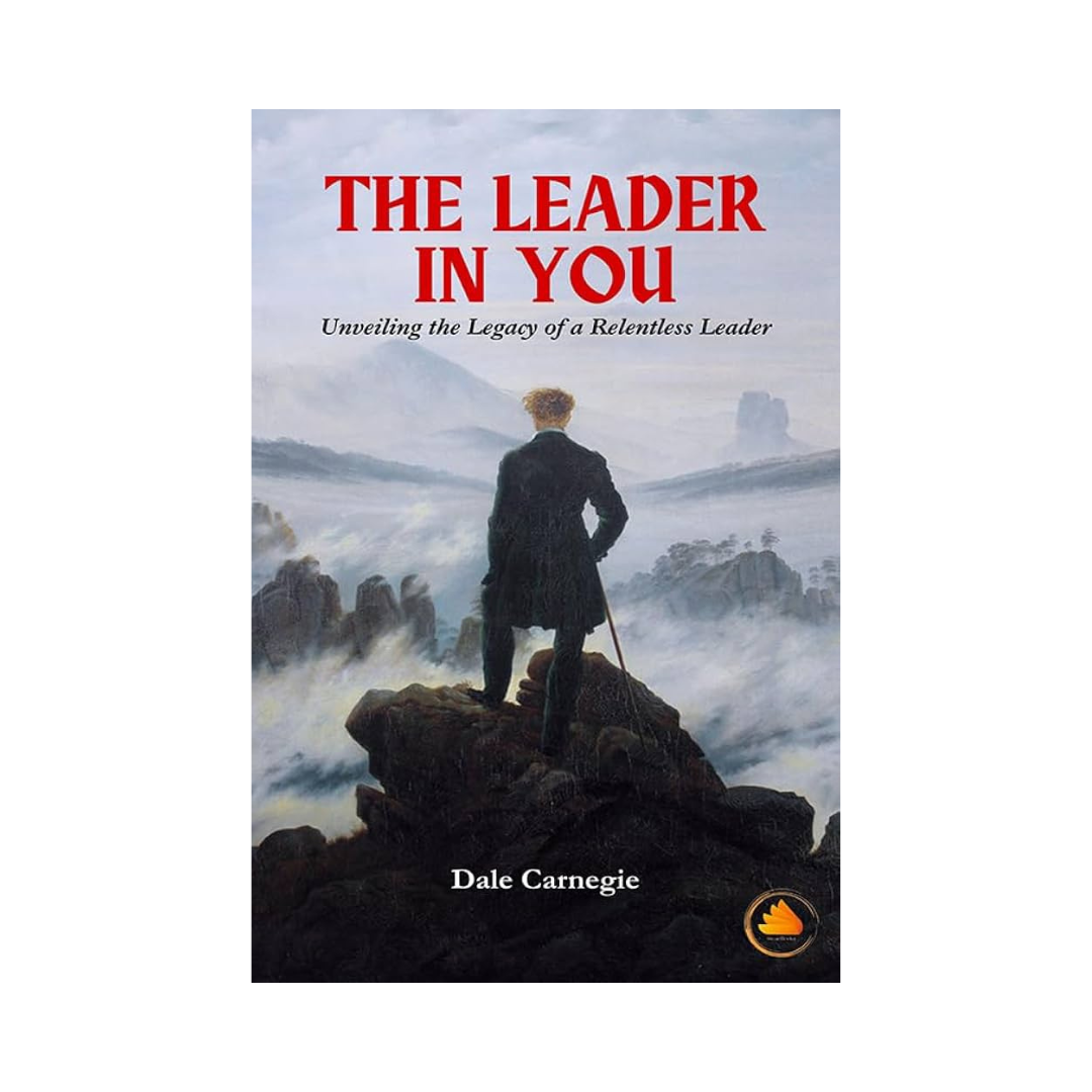 The Leader In You by Dale Carnegie