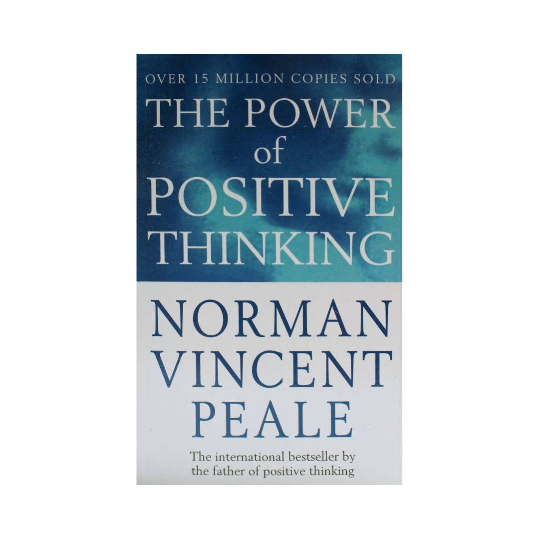 The Power Of Positive Thinking by Norman Vincent Peale