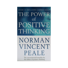 The Power Of Positive Thinking by Norman Vincent Peale
