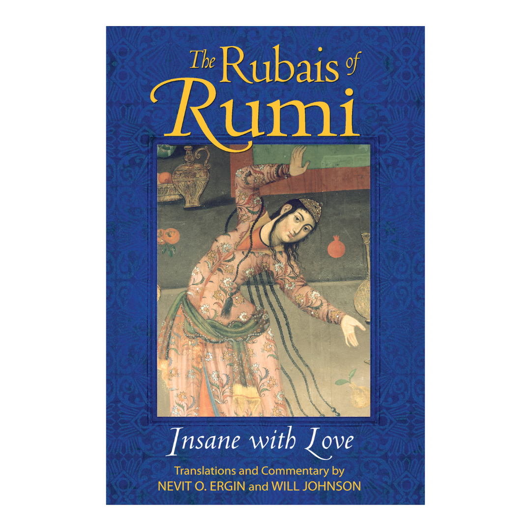 The Rubais of Rumi by Nevit O Ergin