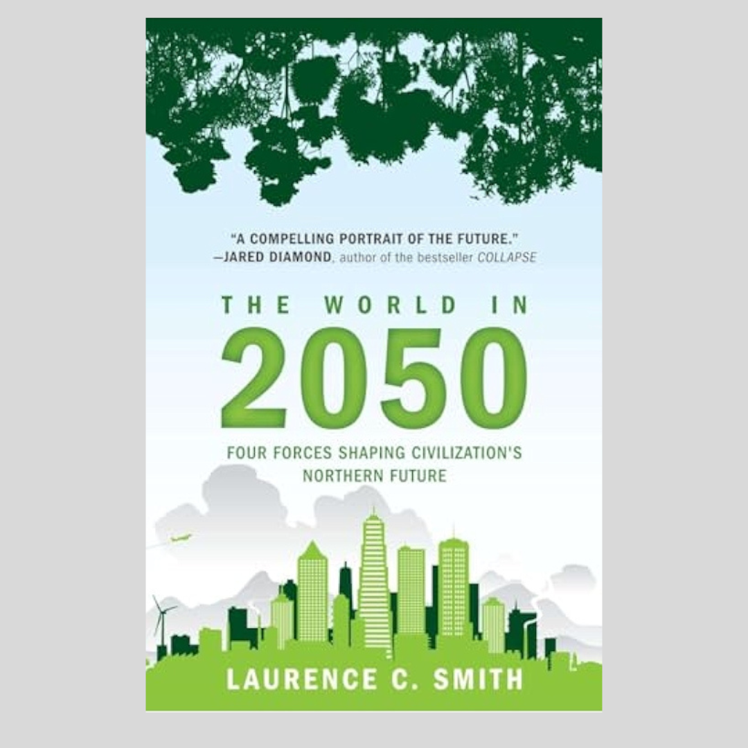 The World in 2050 by Laurence Smith