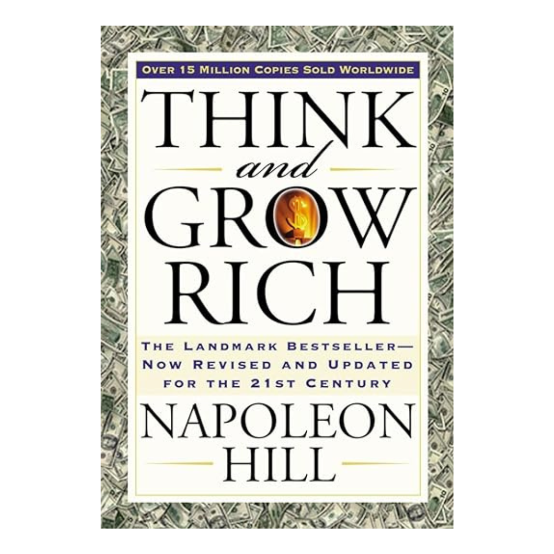 Think and Grow Rich by Napoleon Hill