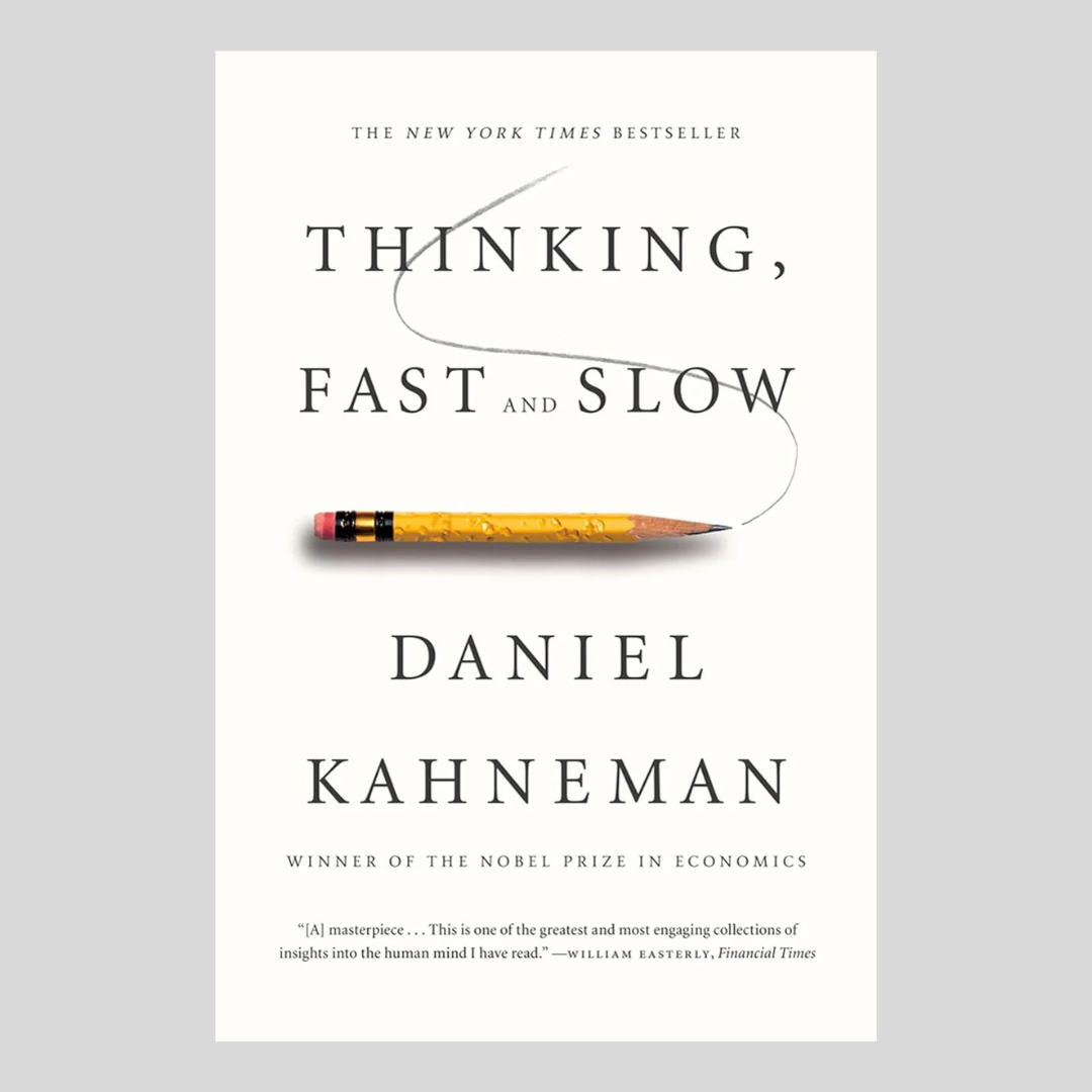 Thinking Fast And Slow by Daniel Kahneman