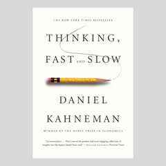 Thinking Fast And Slow by Daniel Kahneman