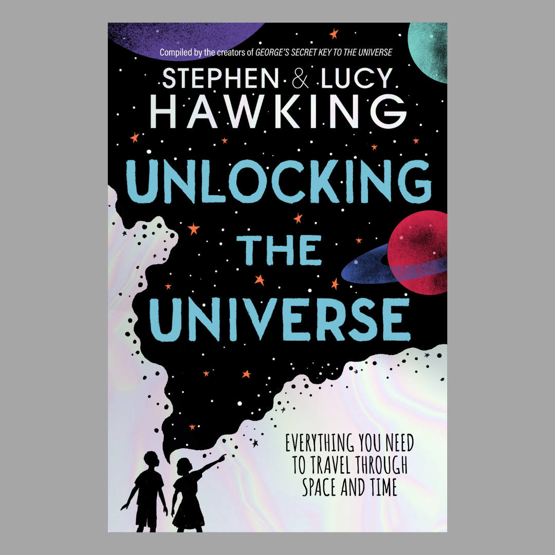 Unlocking the Universe by Stephen Hawking Lucy Hawking