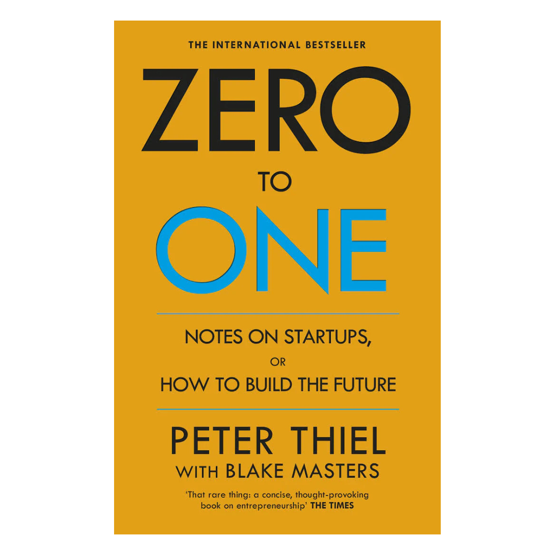 Zero To One by Peter Thiel